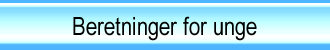 Beretninger for unge